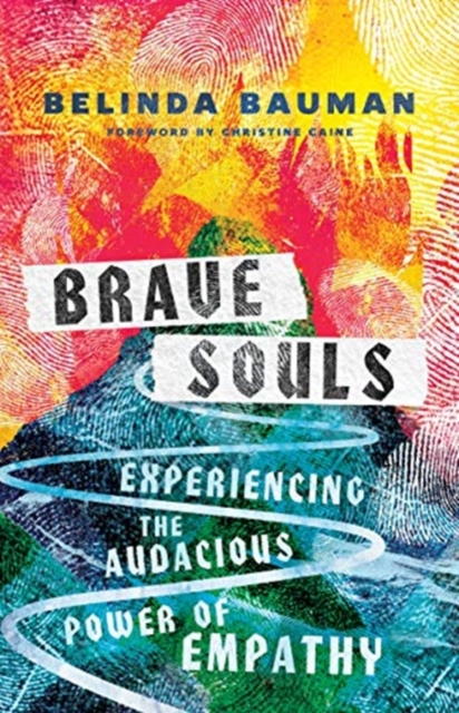 Brave Souls - Experiencing the Audacious Power of Empathy, Hardback Book