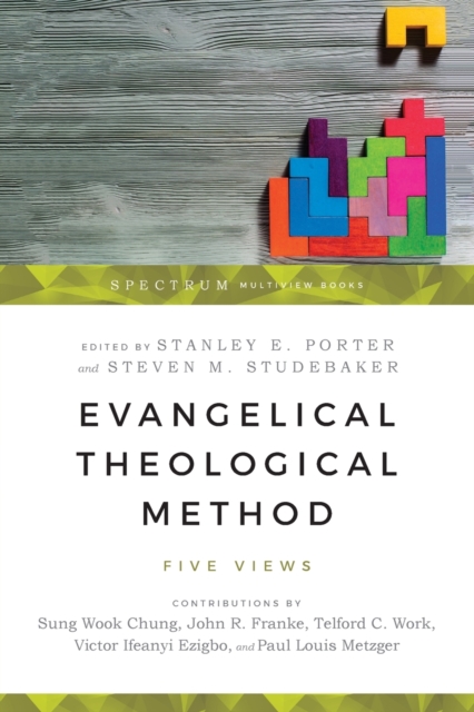 Evangelical Theological Method - Five Views, Paperback / softback Book