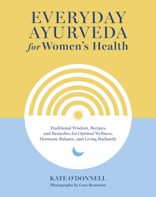 Everyday Ayurveda for Women's Health, EPUB eBook