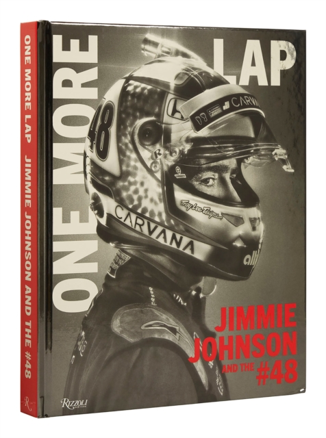 One More Lap: Jimmie Johnson and the #48, Hardback Book