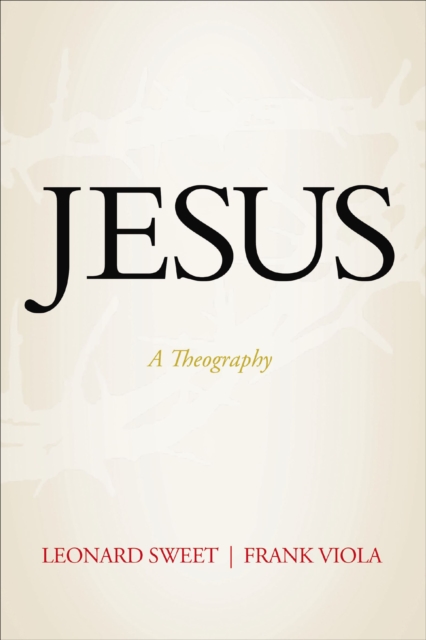 Jesus : A Theography, EPUB eBook