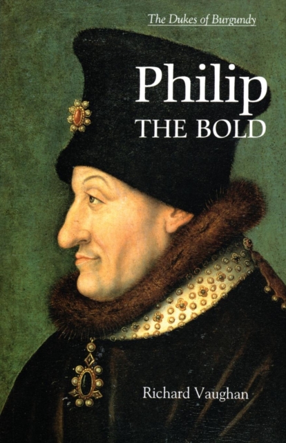 Philip the Bold : The Formation of the Burgundian State, Paperback / softback Book