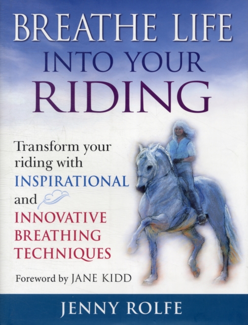Breathe Life into Your Riding, Hardback Book