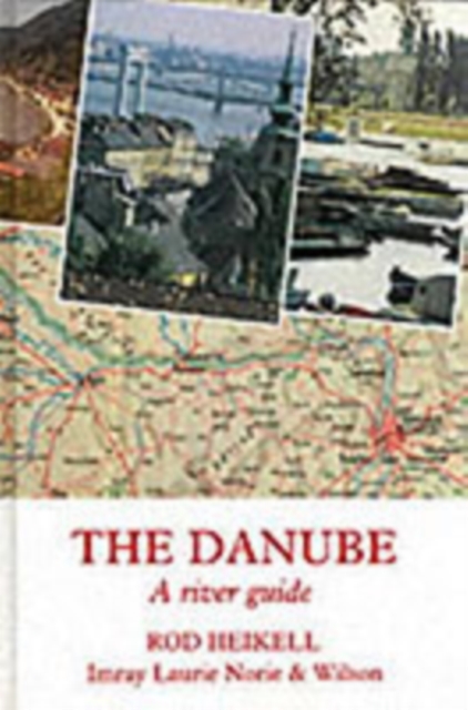 The Danube : A River Guide, Hardback Book