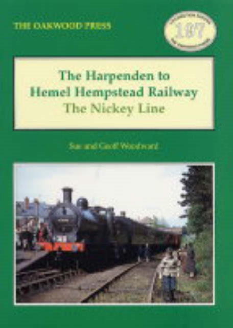 The Harpenden to Hemel Hempstead Railway : The Nickey Line, Paperback / softback Book