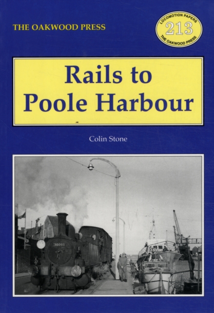 Rails to Poole Harbour, Paperback / softback Book