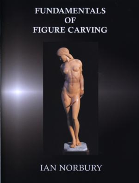 Fundamentals of Figure Carving, Hardback Book