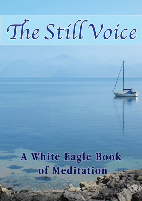 The Still Voice : A White Eagle Book of Meditation, Paperback / softback Book