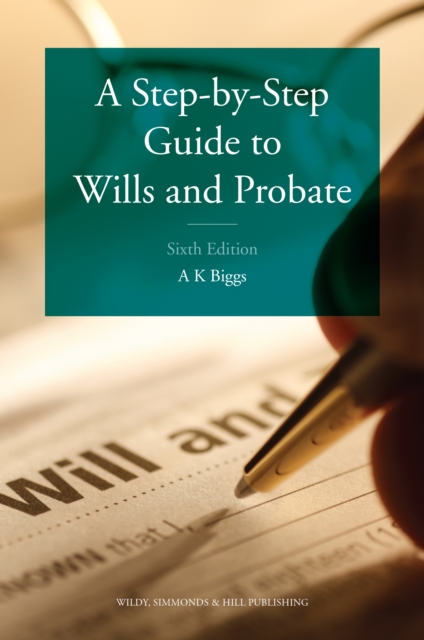 A Step-by-Step Guide to Wills and Probate, Paperback / softback Book