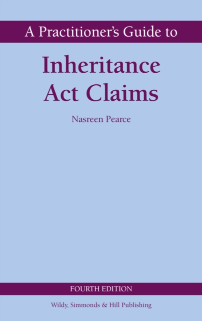 A Practitioner's Guide to Inheritance Act Claims, Hardback Book
