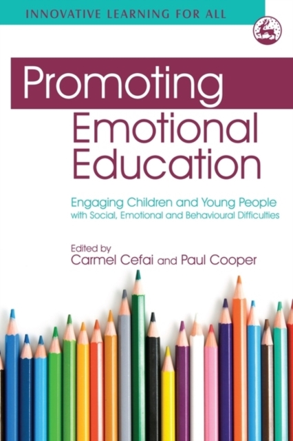 Promoting Emotional Education : Engaging Children and Young People with Social, Emotional and Behavioural Difficulties, EPUB eBook