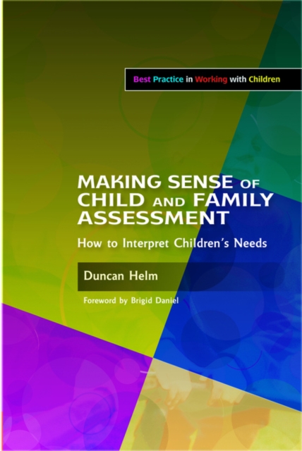 Making Sense of Child and Family Assessment : How to Interpret Children's Needs, EPUB eBook