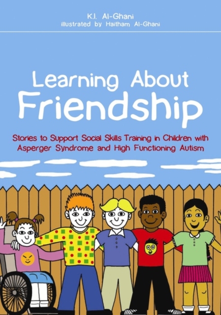 Learning About Friendship : Stories to Support Social Skills Training in Children with Asperger Syndrome and High Functioning Autism, EPUB eBook