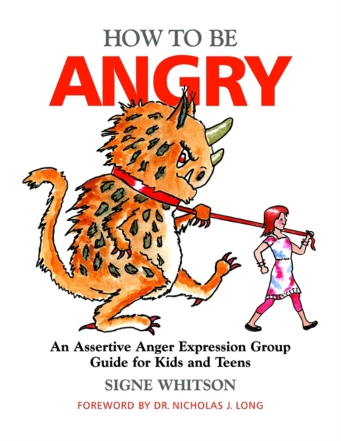 How to Be Angry : An Assertive Anger Expression Group Guide for Kids and Teens, PDF eBook