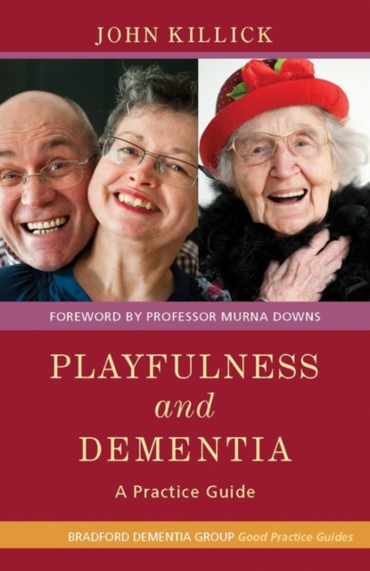 Playfulness and Dementia : A Practice Guide, EPUB eBook