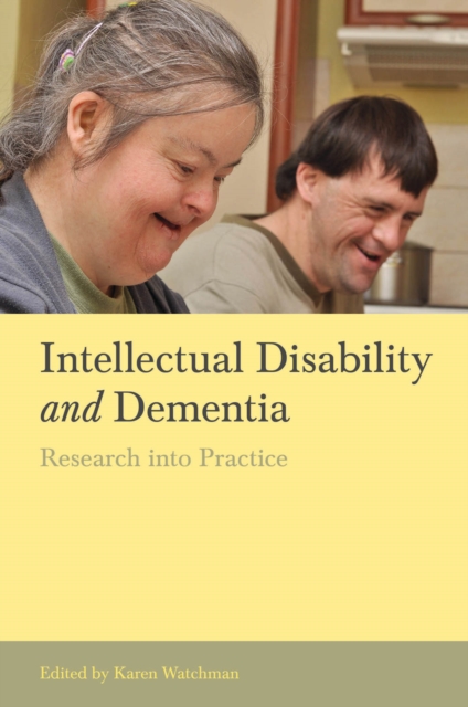 Intellectual Disability and Dementia : Research into Practice, EPUB eBook