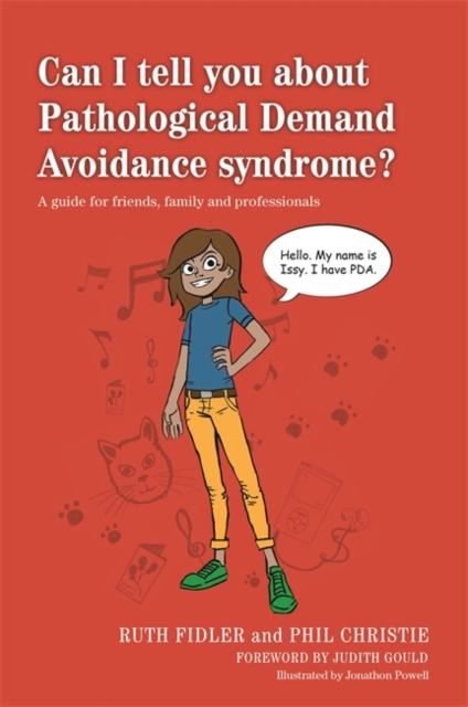Can I tell you about Pathological Demand Avoidance syndrome? : A guide for friends, family and professionals, EPUB eBook