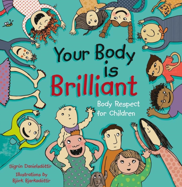 Your Body is Brilliant : Body Respect for Children, PDF eBook