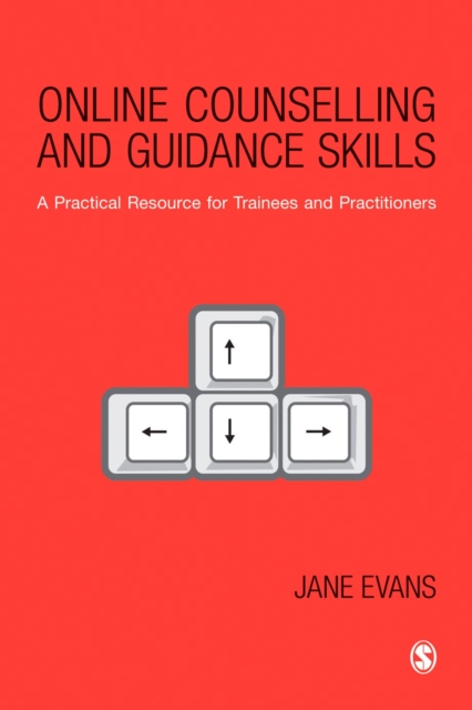 Online Counselling and Guidance Skills : A Practical Resource for Trainees and Practitioners, PDF eBook