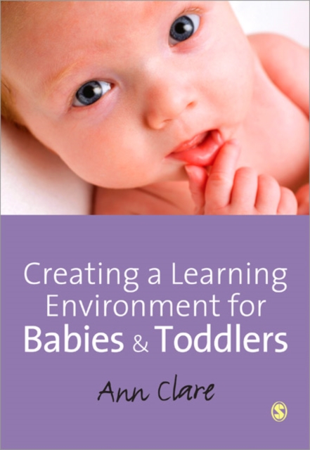 Creating a Learning Environment for Babies and Toddlers, Paperback / softback Book
