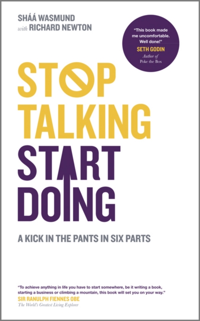 Stop Talking, Start Doing : A Kick in the Pants in Six Parts, EPUB eBook