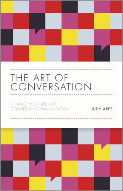 The Art of Conversation : Change Your Life with Confident Communication, Hardback Book