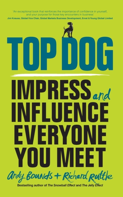 Top Dog : Impress and Influence Everyone You Meet, Paperback / softback Book