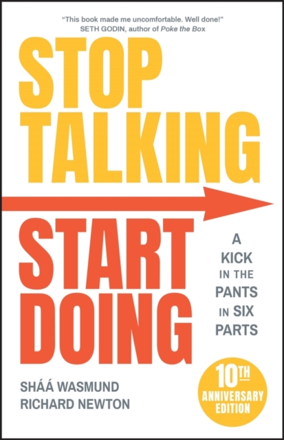 Stop Talking, Start Doing : A Kick in the Pants in Six Parts, Paperback / softback Book