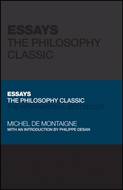 Essays by Montaigne : The Philosophy Classic, PDF eBook