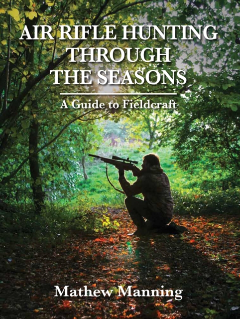 Air Rifle Hunting Through the Seasons, EPUB eBook