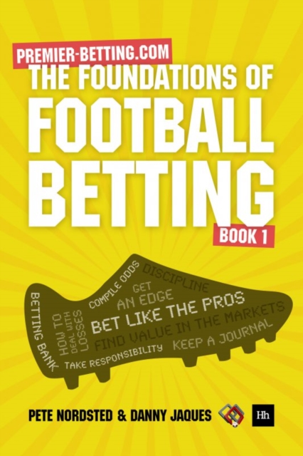 The Foundations of Football Betting : A Premier Betting Guide, EPUB eBook