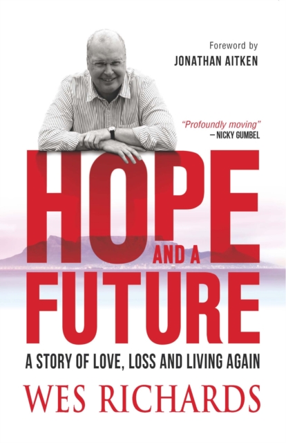 Hope and a Future : A story of love, loss and living again, EPUB eBook