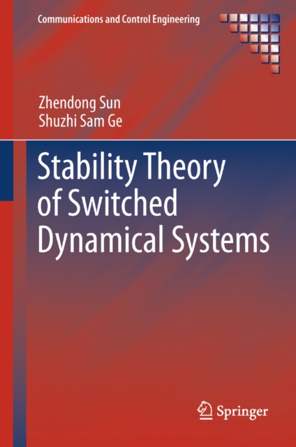 Stability Theory of Switched Dynamical Systems, PDF eBook