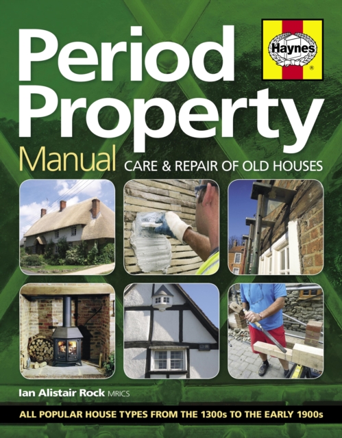 Period Property Manual : Care & repair of old houses, Hardback Book