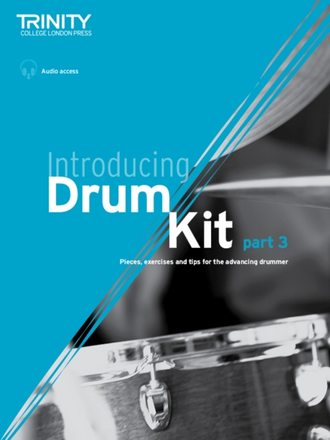 Introducing Drum Kit - part 3 : Pieces, exercises and tips for the advancing drummer, Paperback / softback Book