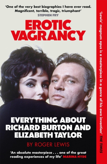 Erotic Vagrancy : Everything about Richard Burton and Elizabeth Taylor, Paperback / softback Book