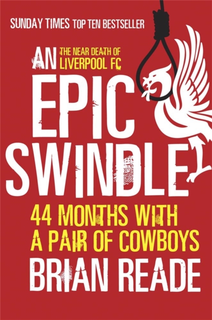 An Epic Swindle : 44 Months with a Pair of Cowboys, Paperback / softback Book