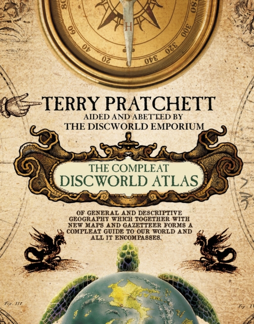 The Discworld Atlas : a beautiful, fully illustrated guide to Sir Terry Pratchett’s extraordinary and magical creation: the Discworld., Hardback Book