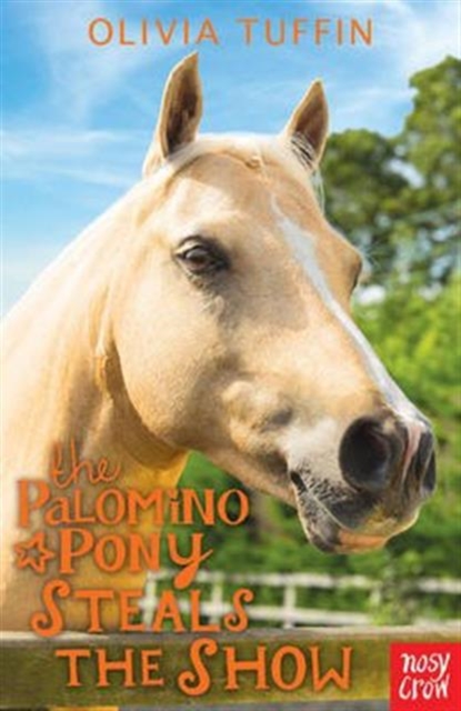 The Palomino Pony Steals the Show, Paperback / softback Book