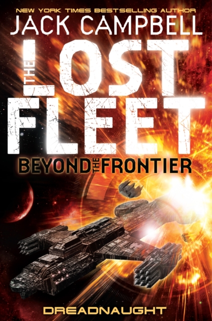 Lost Fleet : Beyond the Frontier - Dreadnaught Book 1, Paperback / softback Book