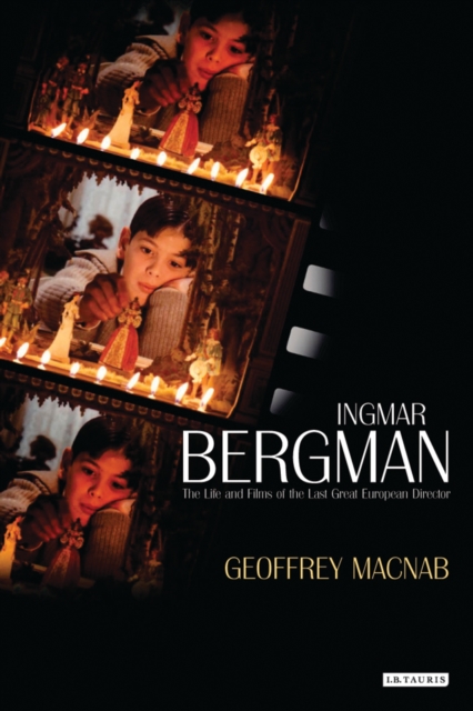 Ingmar Bergman : The Life and Films of the Last Great European Director, PDF eBook