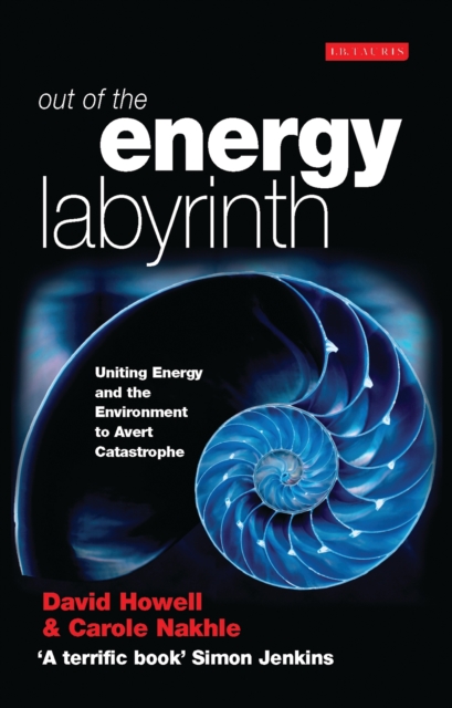 Out of the Energy Labyrinth : Uniting Energy and the Environment to Avert Catastrophe, PDF eBook