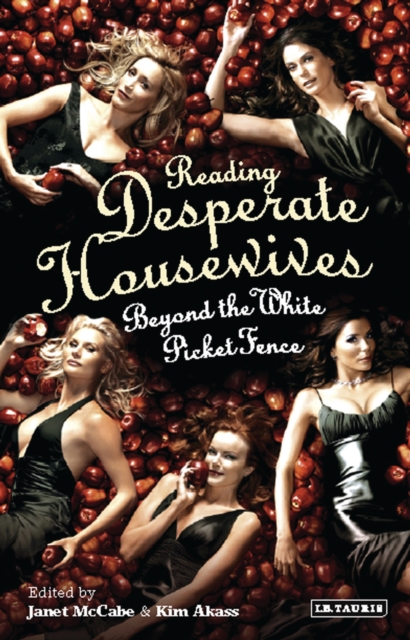 Reading 'Desperate Housewives' : Beyond the White Picket Fence, PDF eBook
