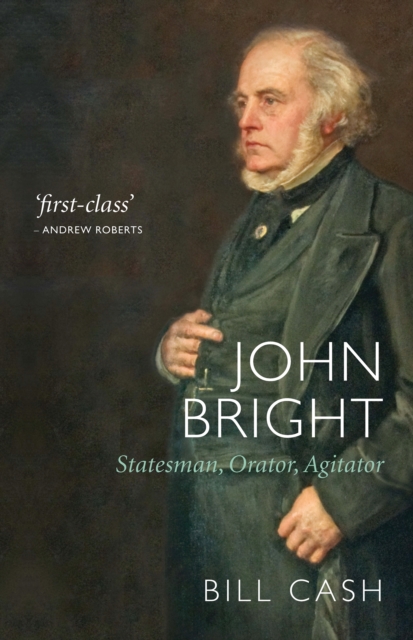John Bright : Statesman, Orator, Agitator, PDF eBook