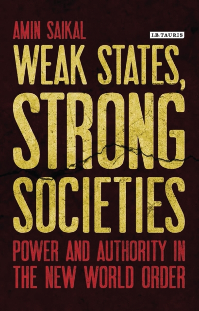 Weak States, Strong Societies : Power and Authority in the New World Order, PDF eBook