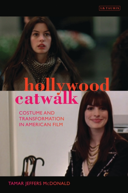 Hollywood Catwalk : Exploring Costume and Transformation in American Film, EPUB eBook