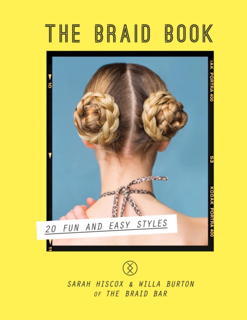 The Braid Book: 20 fun and easy styles, EPUB eBook
