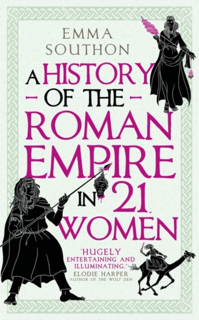 A History of the Roman Empire in 21 Women, Hardback Book