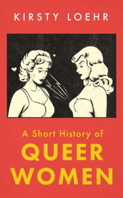 A Short History of Queer Women, Paperback / softback Book