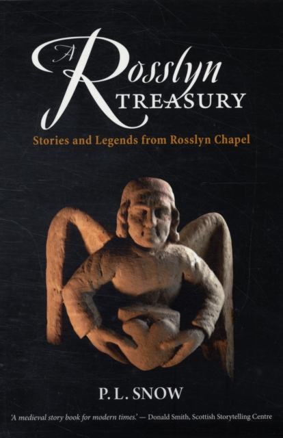 A Rosslyn Treasury : Stories and Legends from Rosslyn Chapel, Paperback / softback Book